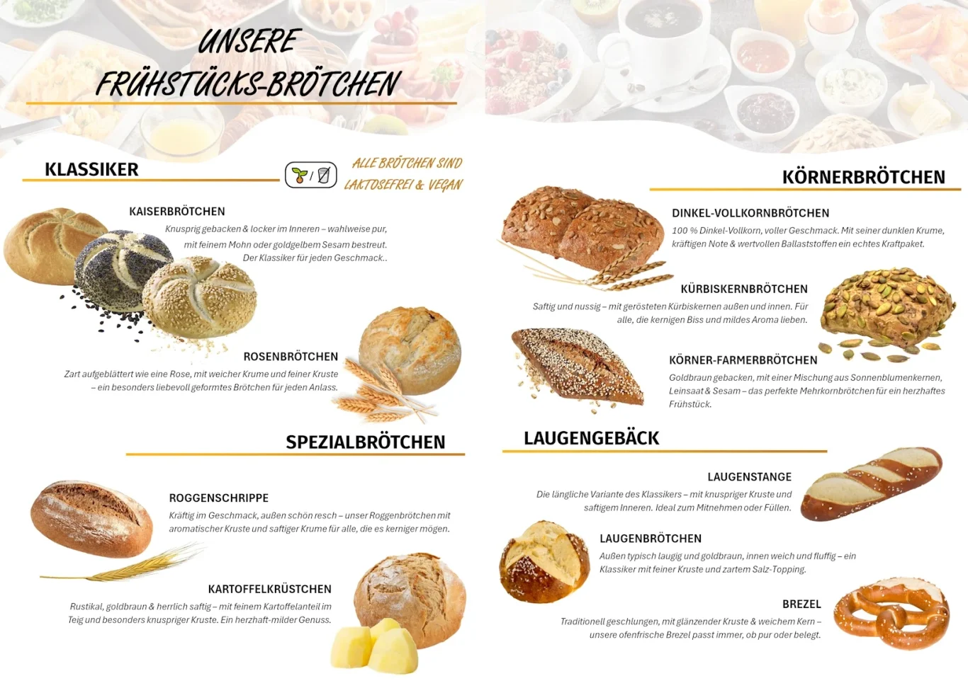 Unsere Frühstücks-Brötchen Auswahl an frisch gebackenem Gebäck und Snacks mit Beschreibungen und Preisen.